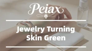 Why Jewelry Turns Skin Green and What You Can Do About It